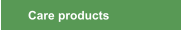 Care products